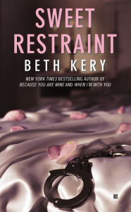 Title: Sweet Restraint, Author: Beth Kery