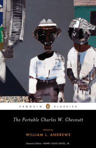 Title: The Portable Charles W. Chesnutt, Author: Charles W. Chesnutt