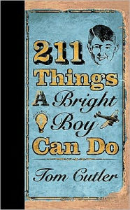 Title: 211 Things a Bright Boy Can Do, Author: Tom Cutler