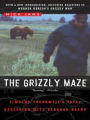 The Grizzly Maze: Timothy Treadwell's Fatal Obsession with Alaskan Bears