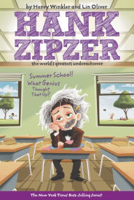 Summer School! What Genius Thought That Up? (Hank Zipzer Series #8)