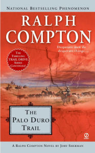 Title: The Palo Duro Trail (Trail Drive Series #19), Author: Ralph Compton