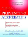 Preventing Alzheimer's: Ways to Help Prevent, Delay, Detect, and Even Halt Alzheimer's Disease and Other Forms of Memory Loss