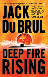 Title: Deep Fire Rising, Author: Jack Du Brul