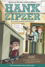 Help! Somebody Get Me Out of Fourth Grade (Hank Zipzer Series #7)