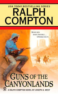 Title: Ralph Compton Guns of the Canyonlands, Author: Ralph Compton