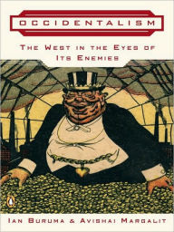 Title: Occidentalism: The West in the Eyes of Its Enemies, Author: Ian Buruma