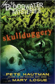 Title: The Bloodwater Mysteries: Skullduggery, Author: Pete Hautman