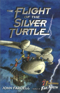 Title: Flight of the Silver Turtle, Author: John Fardell