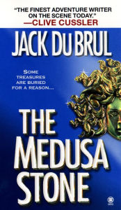 Title: The Medusa Stone, Author: Jack Du Brul