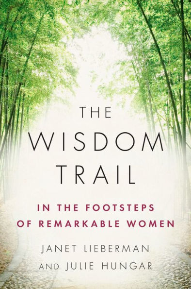 The Wisdom Trail: In the Footsteps of Remarkable Women