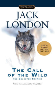 Title: The Call of the Wild and Selected Stories, Author: Jack London