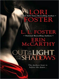 Title: Out of the Light, Into the Shadows, Author: Lori Foster