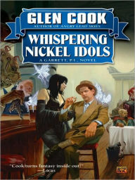 Title: Whispering Nickel Idols (Garrett, P. I. Series #11), Author: Glen Cook