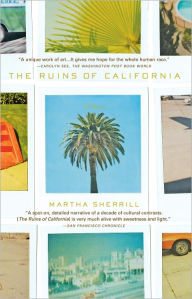 Title: The Ruins of California, Author: Martha Sherrill