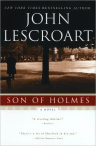 Title: Son of Holmes (August Lupa and Jules Giraud Series #1), Author: John Lescroart