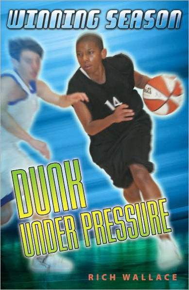 Dunk Under Pressure #7: Winning Season