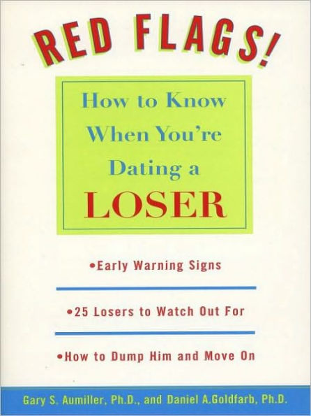 Red Flags: How to Know When You're Dating a Loser