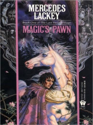 Title: Magic's Pawn (Last Herald Mage Series #1), Author: Mercedes Lackey