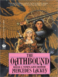 Title: The Oathbound (Vows and Honor Series #1), Author: Mercedes Lackey