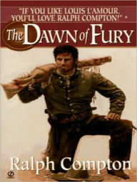 Title: The Dawn of Fury (Nathan Stone Gunfighter Series #1), Author: Ralph Compton