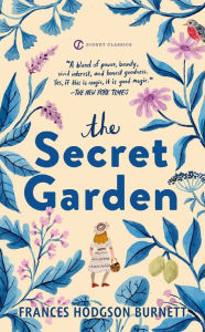 Title: The Secret Garden: Centennial Edition, Author: Frances Hodgson Burnett