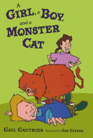 Title: A Girl, a Boy, and a Monster Cat, Author: Gail Gauthier