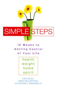 Title: Simple Steps: 10 Weeks to Getting Control of Your LIfe, Author: Beverly Zingarella