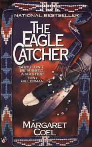 Title: The Eagle Catcher (Wind River Reservation Series #1), Author: Margaret Coel