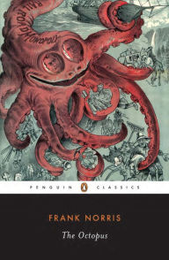 Title: The Octopus: A Story of California, Author: Frank Norris