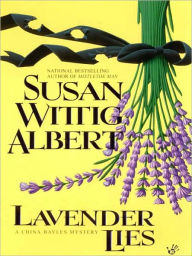 Title: Lavender Lies (China Bayles Series #8), Author: Susan Wittig Albert