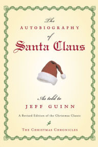 Title: The Autobiography of Santa Claus, Author: Jeff Guinn