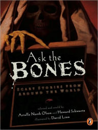 Title: Ask the Bones: Scary Stories from Around the World, Author: Various