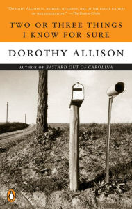 Title: Two or Three Things I Know for Sure, Author: Dorothy Allison