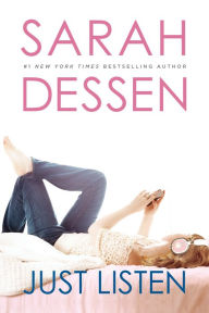 Title: Just Listen, Author: Sarah Dessen