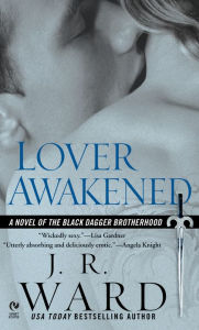 Title: Lover Awakened (Black Dagger Brotherhood Series #3), Author: J. R. Ward