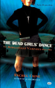 Title: The Dead Girls' Dance (Morganville Vampires Series #2), Author: Rachel Caine