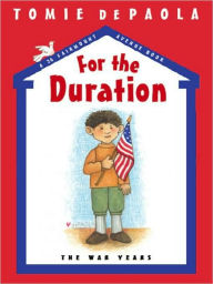 Title: For the Duration: The War Years (26 Fairmount Avenue Series #8), Author: Tomie dePaola