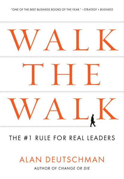 Walk the Walk: The #1 Rule for Real Leaders