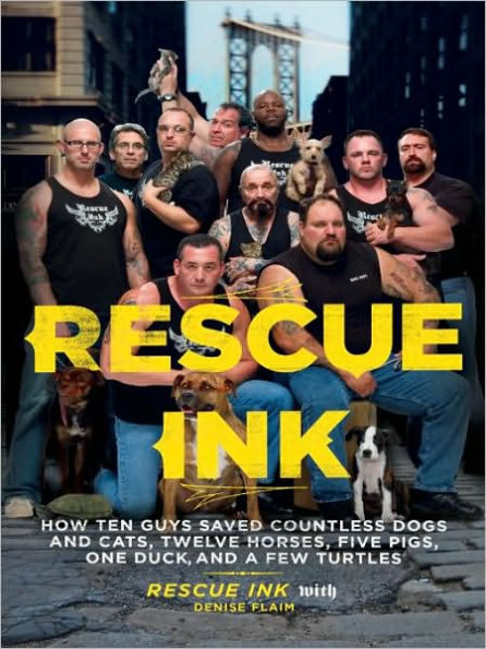 Rescue Ink: Tough Guys on a Mission to Keep Our Animals Safe