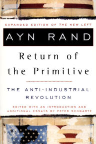 The Return of the Primitive: The Anti-Industrial Revolution