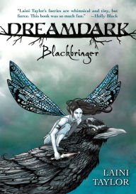 Title: Blackbringer (Faeries of Dreamdark Series #1), Author: Laini Taylor