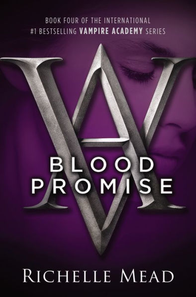 Blood Promise (Vampire Academy Series #4)