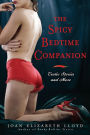 The Spicy Bedtime Companion: Erotic Stories and More