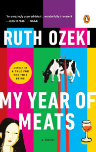 Title: My Year of Meats, Author: Ruth Ozeki