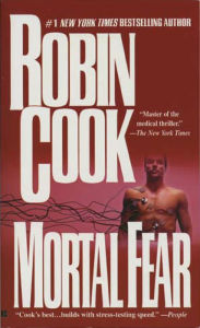 Title: Mortal Fear, Author: Robin Cook