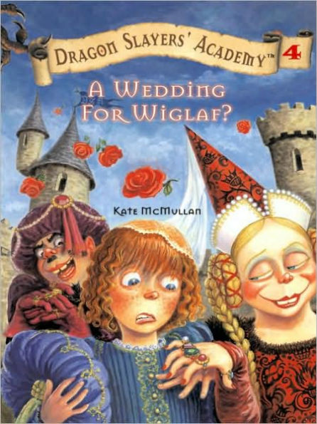 A Wedding for Wiglaf? (Dragon Slayers' Academy Series #4)