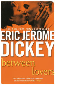Title: Between Lovers, Author: Eric Jerome Dickey