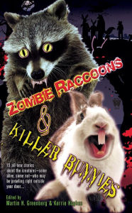 Title: Zombie Raccoons & Killer Bunnies, Author: Martin H. Greenberg