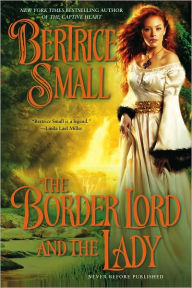 Title: The Border Lord and the Lady (Border Chronicles Series #4), Author: Bertrice Small